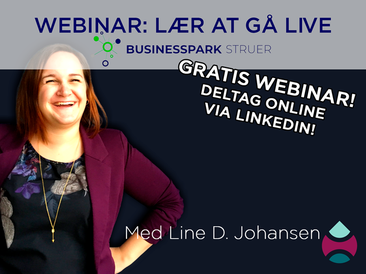 WEBINAR: Lær at gå LIVE og styrk din forretning