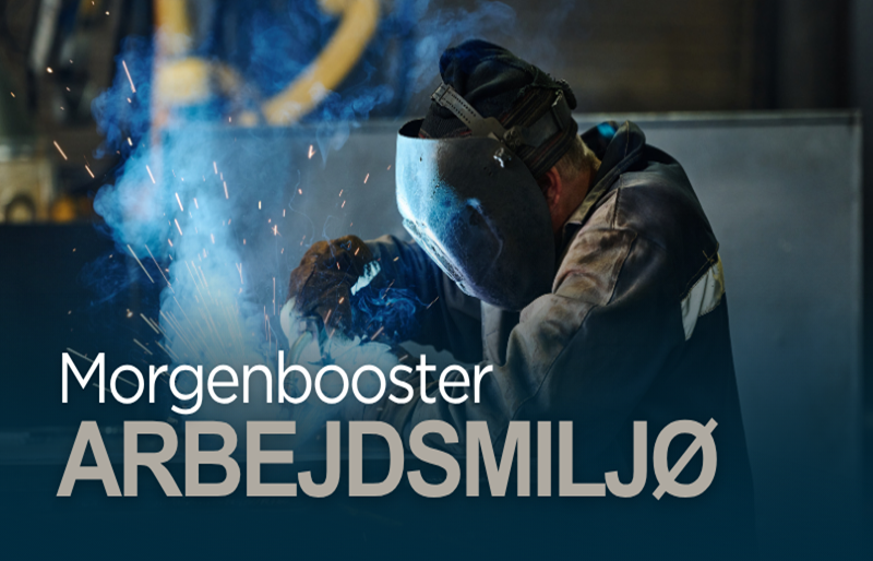Morgenbooster: Arbejdsmiljø